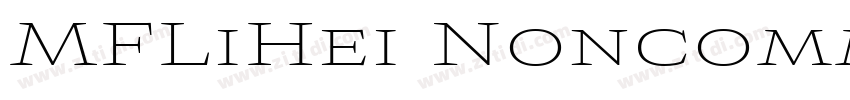 MFLiHei Noncommercia字体转换